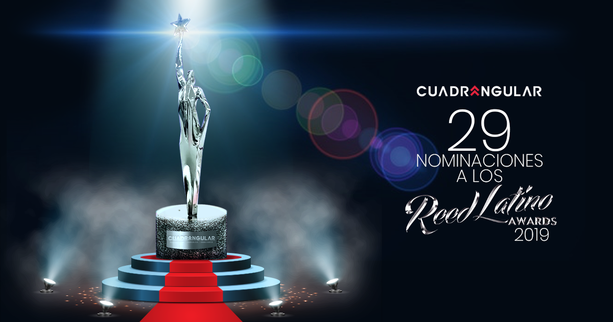 Cuadrangular recibe 29 nominaciones de los Reed Latino 2019
